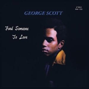 GEORGE SCOTT Find Someone to Love (Green Vinyl Edition)