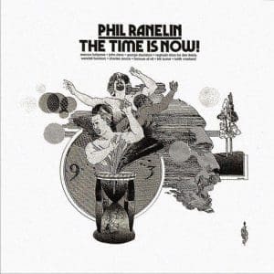 PHIL RANELIN The Time Is Now!! (Pure Pleasure)