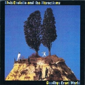 ELVIS COSTELLO Goodbye Cruel World