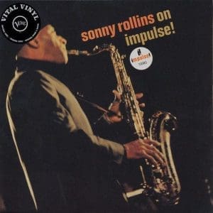 SONNY ROLLINS On Impulse!