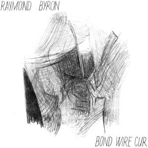 RAYMOND BYRON Bond Wire Cur
