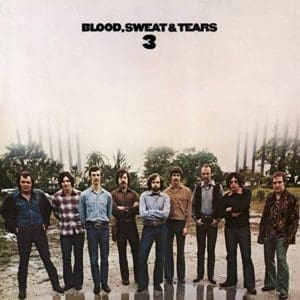 BLOOD, SWEAT & TEARS Blood, Sweat & Tears 3 (Friday Music)