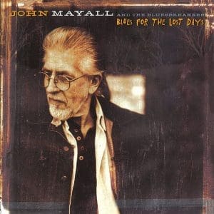 JOHN MAYALL & THE BLUESBREAKERS Blues For The Lost Days (coloured )