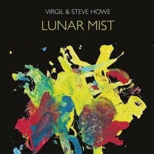 VIRGIL & STEVE HOWE Lunar Mist LP + CD
