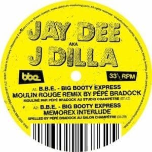 JAY DEE AKA J DILLA B.B.E. Big Booty Express Remixes 12"