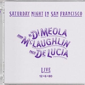 AL DI MEOLA, JOHN MCLAUGHLIN, PACO DELUCIA Saturday Night In San Francisco (Impex Hybrid SACD)
