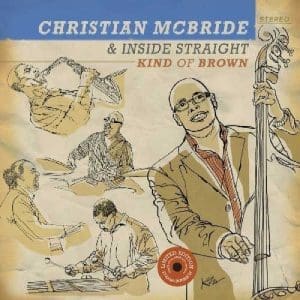 CHRISTIAN MCBRIDE & INSIDE STRAIGHT Kind Of Brown 2LP