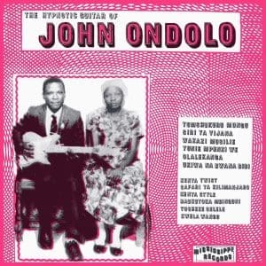 JOHN ONDOLO Hypnotic Guitar Of John Ondolo