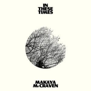 MAKAYA MCCRAVEN In These Times
