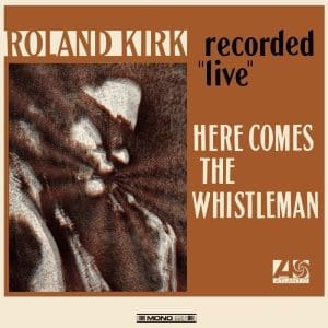 ROLAND KIRK Here Comes The Whistleman (orange Vinyl)