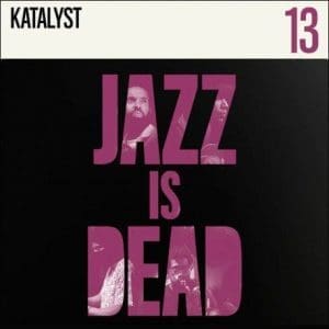 ADRIAN YOUNGE, ALI SHAHEED MUHAMMAD KATALYST Katalyst JID013