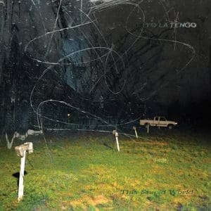 YO LA TENGO This Stupid World