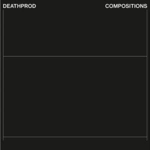 DEATHPROD Compositions