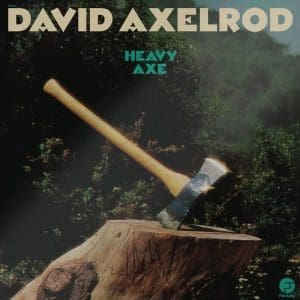 DAVID AXELROD Heavy Axe (Craft Recordings)
