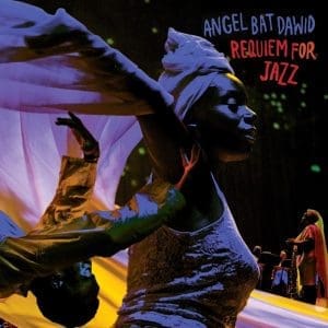 ANGEL BAT DAWID Requiem For Jazz 2LP
