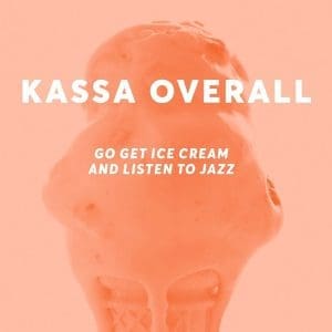 KASSA OVERALL Go Get Ice Cream & Listen To Jazz (coloured)