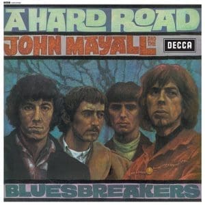 JOHN MAYALL & THE BLUESBREAKERS A Hard Road