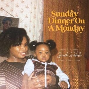SPEECH DEBELLE Sunday Dinner On A Monday