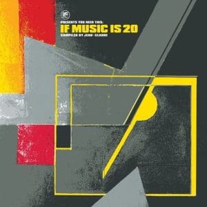 VA If Music presents: You Need This: If Music Is 20 compiled by Jean-Claude 2LP