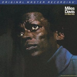 MILES DAVIS In A Silent Way (MoFi, Limited, Numbered)