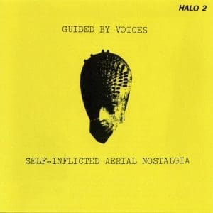 GUIDED BY VOICES Self-inflicted Aerial Nostalgia