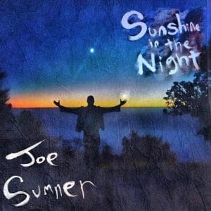 JOE SUMNER Sunshine in the Night