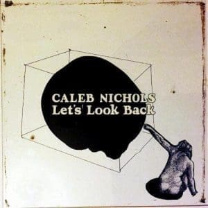 CALEB NICHOLS Let's Look Back (coke-bottle Clear Vinyl)