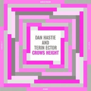 DAN HASTIE & TERIN ECTOR Crows Height