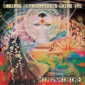 HIBUSHIBIRE Magic Metamorphosis Third Eye