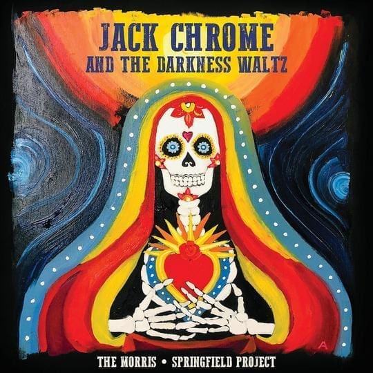 THE MORRIS SPRINGFIELD PROJECT Jack Chrome And The Darkness Waltz