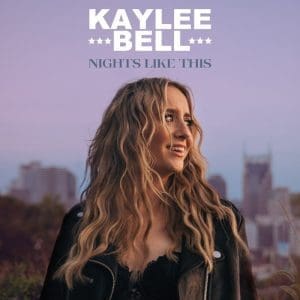 KAYLEE BELL Nights Like This