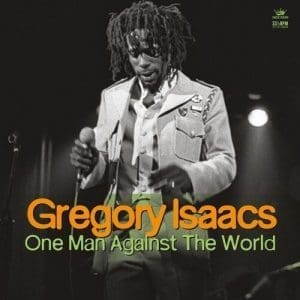 GREGORY ISAAC One Man Against The World