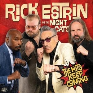 RICK ESTRIN & THE NIGHTCATS The Hits Keep Coming CD