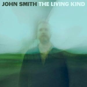 JOHN SMITH The Living Kind