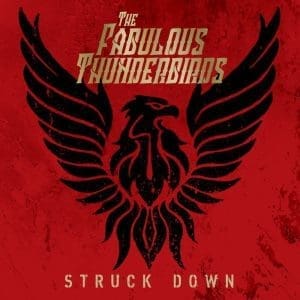 THE FABULOUS THUNDERBIRDS Struck Down