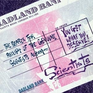 THE SCIENTISTS You Get What You Deserve