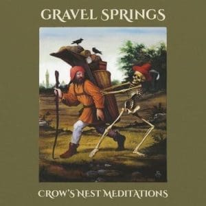 GRAVEL SPRINGS Crow's Nest Meditations
