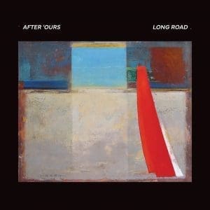 AFTER 'OURS Long Road CD