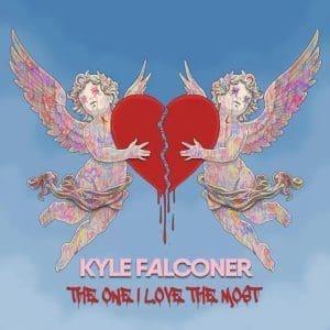 KYLE FALCONER The One I Love The Most