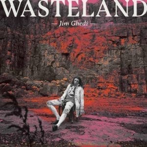 JIM GHEDI Wasteland