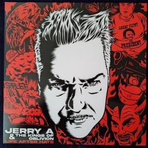 JERRY A. & THE KINGS OF OBLIVION Life After Hate