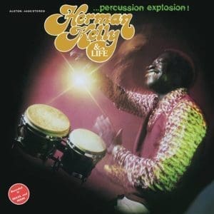 HERMAN KELLY & LIFE Percussion Explosion!