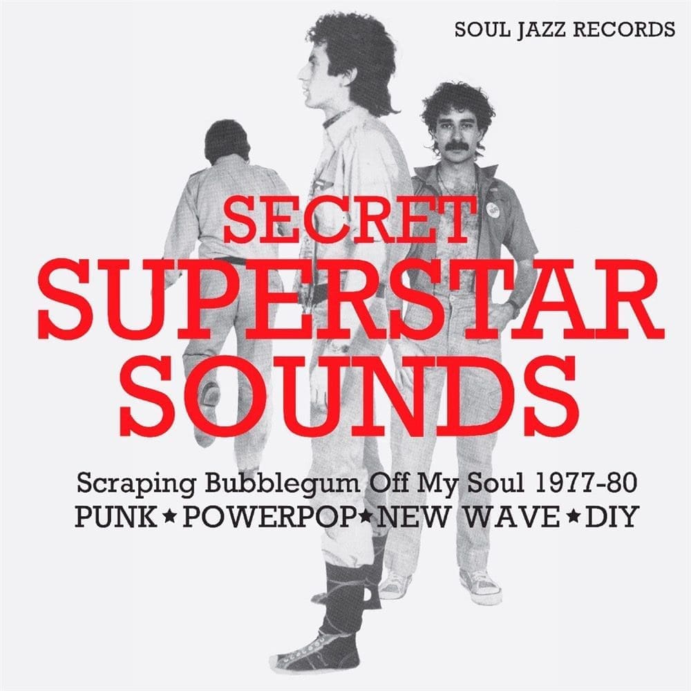VA "Secret Superstar Sounds : Scraping Bubblegum Off My Soul 1977-80Punk * Powerpop * New Wave * DIY"