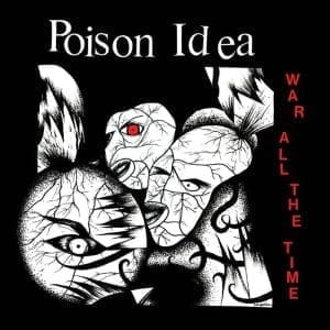 POISON IDEA War All The Time