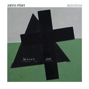 ARVO PÄRT Silentium