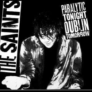 THE SAINTS Paralytic Tonight, Dublin Tomorrow (Rsd 2025)