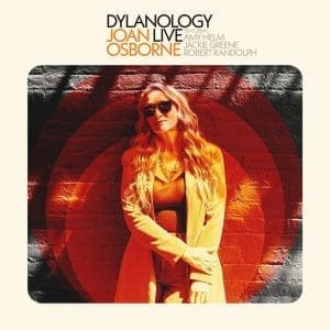 JOAN OSBORNE Dylanology Live