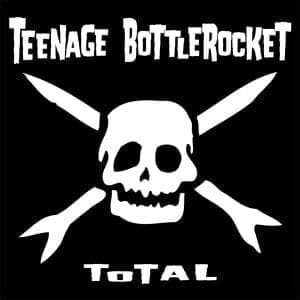 TEENAGE BOTTLEROCKET Total: 20th Anniversary Edition (Black & White Rsd 2025)