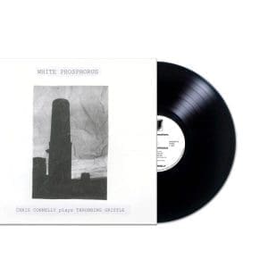 CHRIS CONNELLY White Phosphorus (Chris Connelly plays Throbbing Gristle)