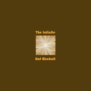 NAT BIRCHALL The Infinite